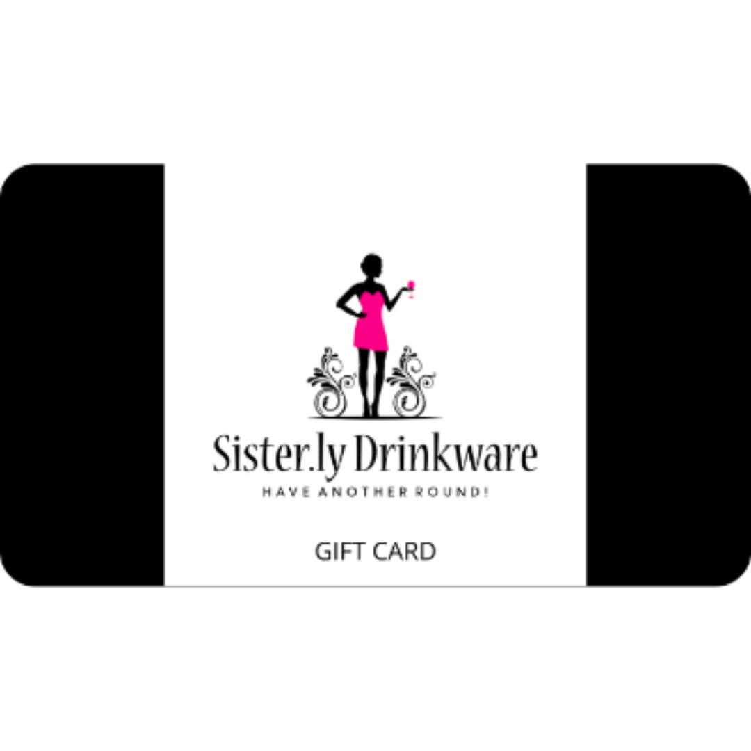 GIFT CARD - Sister.ly Drinkware